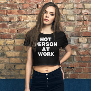 HOT PERSON AT WORK Black Crop Top Shirt