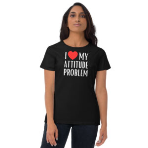 I Heart My Attitude Problem Women's t-shirt