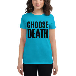 Natalia Kills CHOOSE DEATH Women's T-Shirt