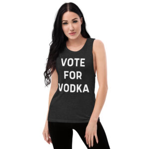 VOTE FOR VODKA Womens Tank