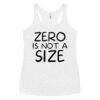 Zero Is Not A Size Tank | Lisa Goldstein Millie One Tree Hill
