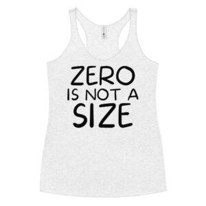 Zero Is Not A Size Tank | Lisa Goldstein Millie One Tree Hill