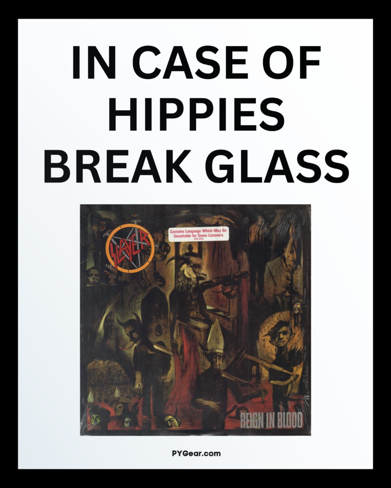 In Case Of Hippies... SLAYER Reign in Blood. PYGear.com