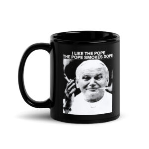 Alternative view of I Like The Pope The Pope Smokes Dope Black Coffee Mug