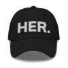 HER Dad hat (Embroidered)