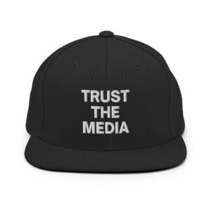 TRUST THE MEDIA Flat Brim Hat (Embroidered)