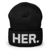 HER Cuffed Beanie Hat (Embroidered)