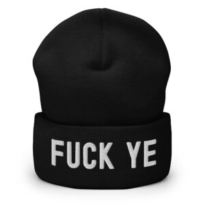FUCK YE (KANYE WEST) Cuffed Beanie