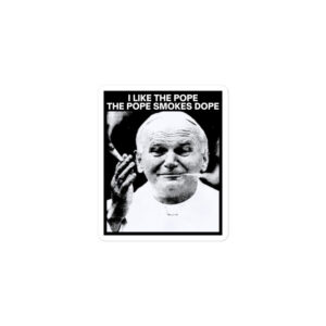 Alternative view of The Pope Smokes Dope - John Paul II Sticker