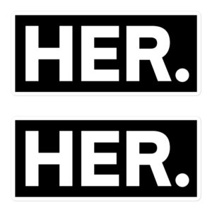 HER Sticker Pack - Women's Empowerment Feminism