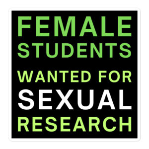 Female Students Wanted For Sexual Research sticker