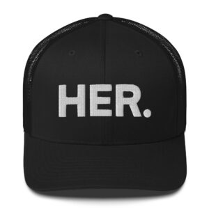 HER Trucker Cap (Embroidered)