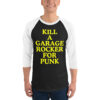 Kill A Garage Rocker For Punk retro raglan shirt