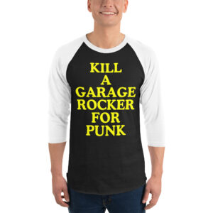 Kill A Garage Rocker For Punk retro raglan shirt