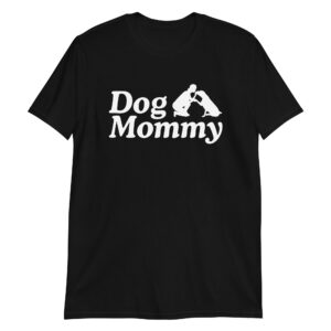 Dog Mommy Unisex T-Shirt (Black)