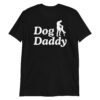 Dog Daddy T-Shirt