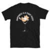 HAPPINESS IS A TIGHT PUSSY Black T-Shirt
