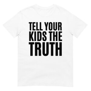Alternative view of TELL YOUR KIDS THE TRUTH (Axl Rose t-shirt)