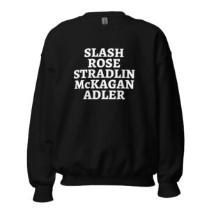 Slash Rose Stradlin McKagan Adler Guns N' Roses sweatshirt