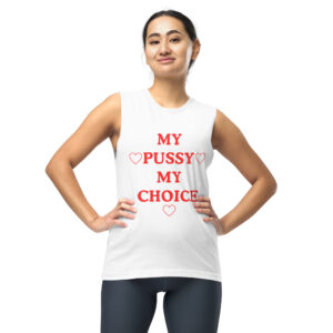 Miley Cyrus MY PUSSY MY CHOICE Sleeveless Shirt