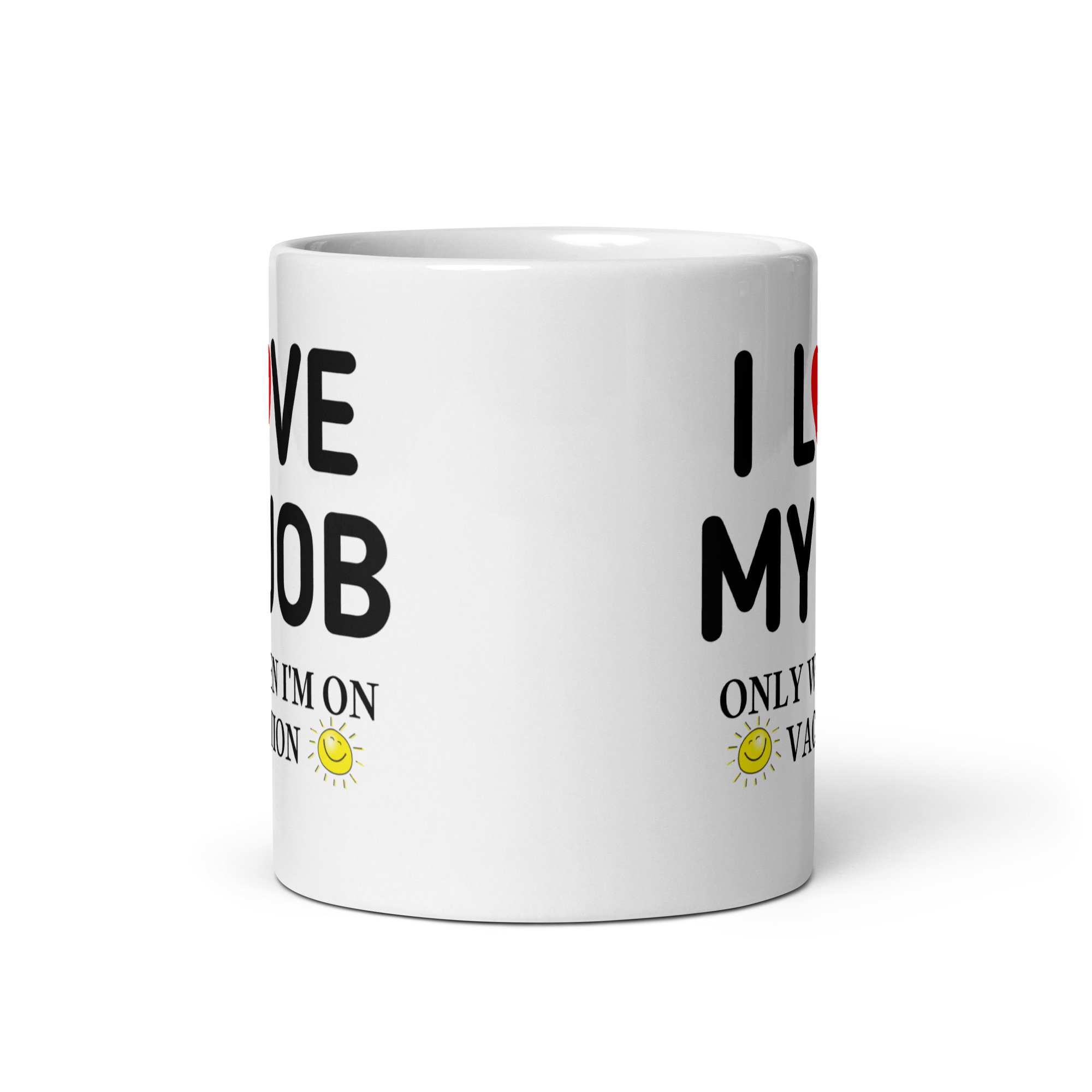 I Love My Job Only When I’m On Vacation – Heart and Sun mug - Image 3