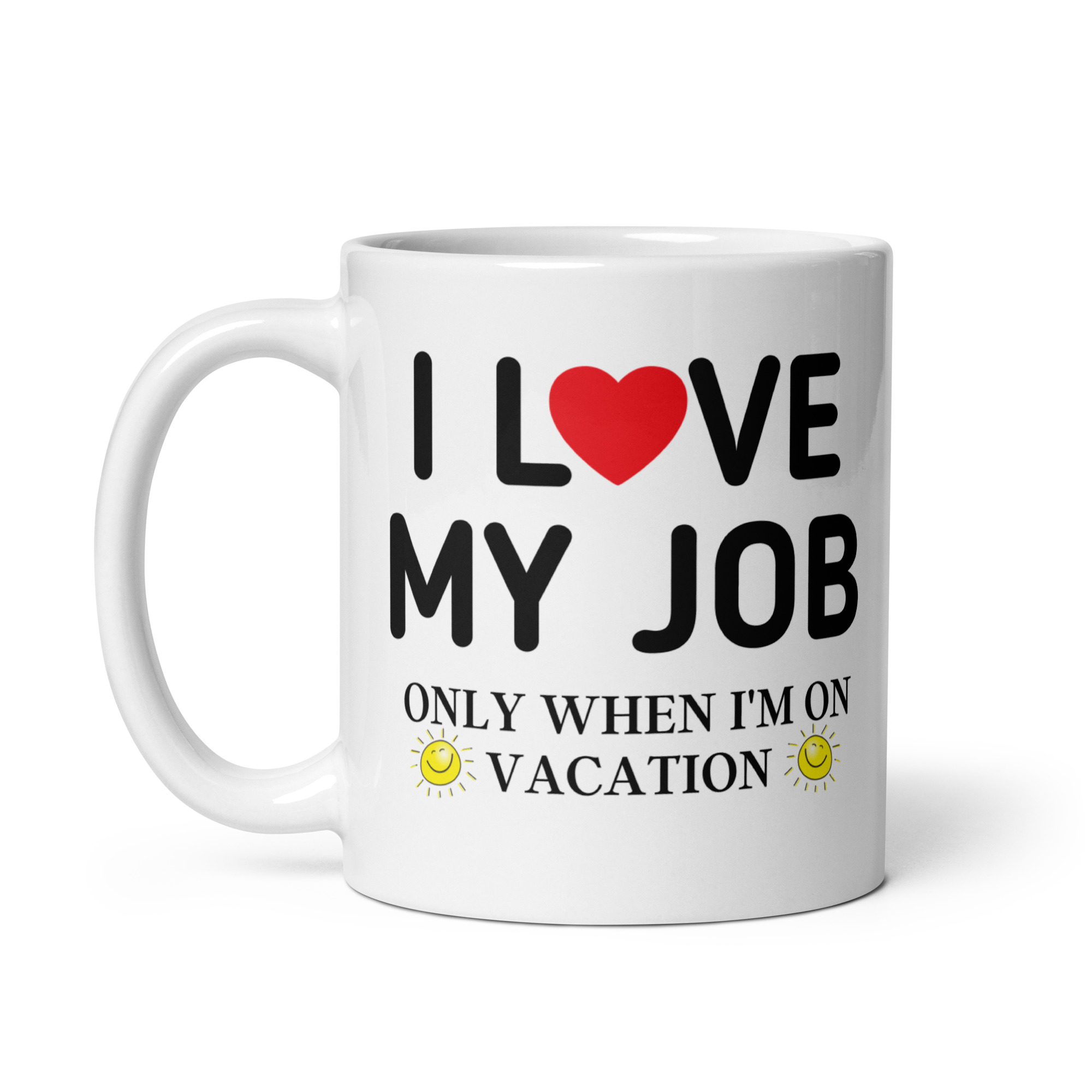 I Love My Job Only When I’m On Vacation – Heart and Sun mug - Image 2