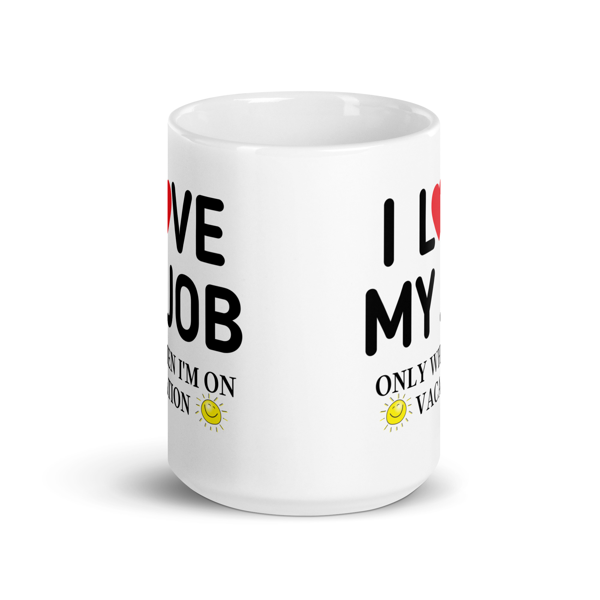 I Love My Job Only When I’m On Vacation – Heart and Sun mug - Image 6