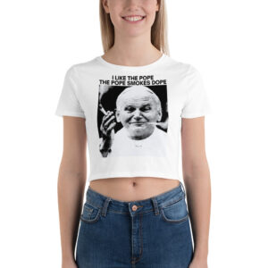 I Like The Pope The Pope Smokes Dope Crop Top Tee