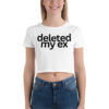 Deleted My Ex (in black letters) Crop Top Tee