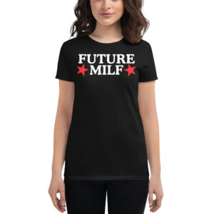 Future MILF Women's t-shirt (Black)