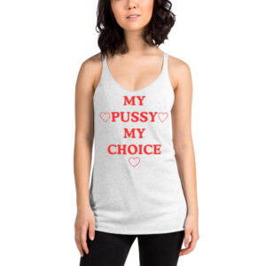 Miley Cyrus MY PUSSY MY CHOICE Tank Top