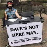 Dave's Not Here Man Cheech & Chong