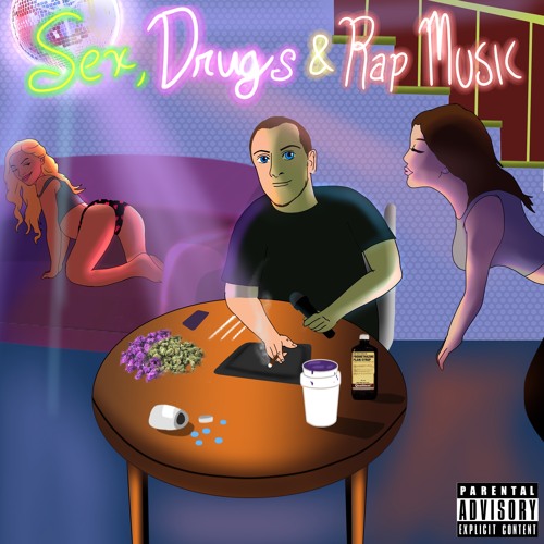 Sex Drugs & Rap Music (feat. Freddie Tha Beast) Jimmy Carlini