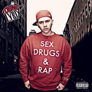 Sex Drugs & Rap Young Lyrix