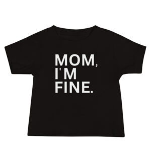 MOM I'M FINE Baby Jersey Short Sleeve Tee