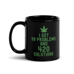 Alternative view of I Got 99 Problems and 420 Solutions (Green Weed Design) Black Coffee Mug
