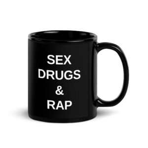 SEX DRUGS RAP Black Coffee Mug