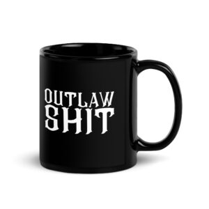 OUTLAW SHIT Black Coffee Mug