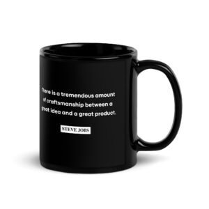 Steve Jobs Craftmanship Quote Black Coffee Mug