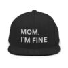MOM I'M FINE Flat Brim Snapback Hat (Embroidered)