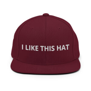 Jake Hager I LIKE THIS HAT Flat Brim Hat (Embroidered)