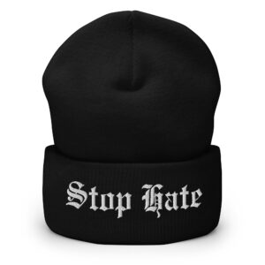 Chet Hanks STOP HATE Beanie Hat (Embroidered)