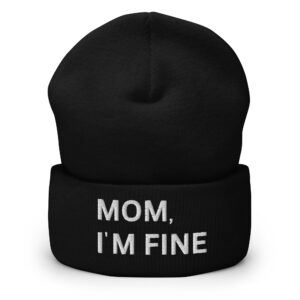MOM I'M FINE (in white letters) Embroidered Cuffed Beanie