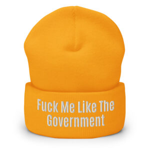 Fuck Me Like The Government Beanie hat (Embroidered) - Image 8