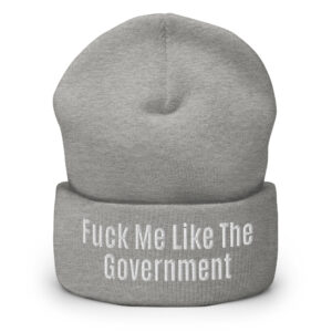 Fuck Me Like The Government Beanie hat (Embroidered) - Image 7