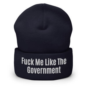 Fuck Me Like The Government Beanie hat (Embroidered) - Image 3