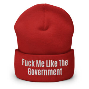 Fuck Me Like The Government Beanie hat (Embroidered) - Image 5