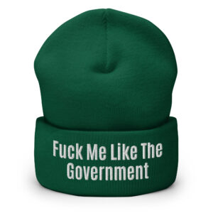Fuck Me Like The Government Beanie hat (Embroidered) - Image 6