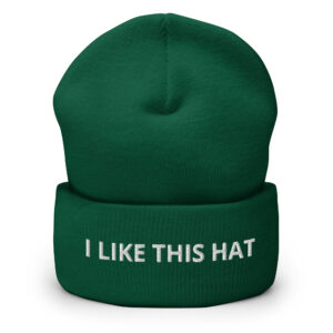 Jake Hager I LIKE THIS HAT Beanie Hat (Embroidered)