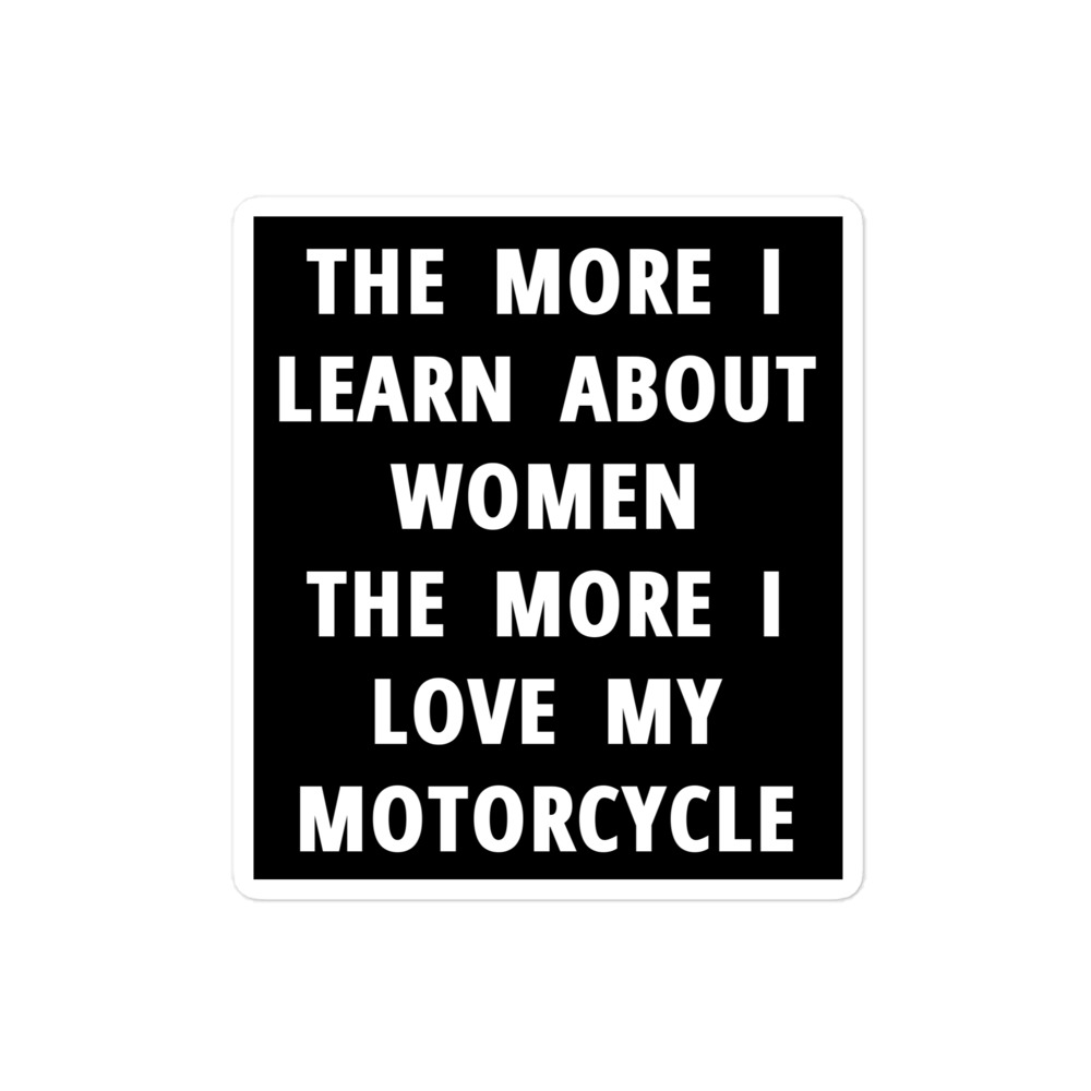 The More I Learn About Women The More I Love My Motorcycle Sticker - Image 3